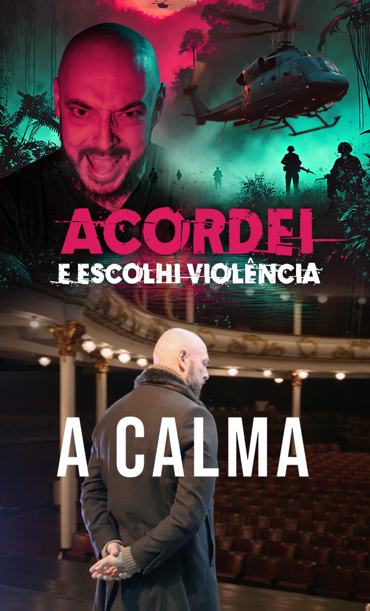 Acordei e Escolhi Violência e A Calma