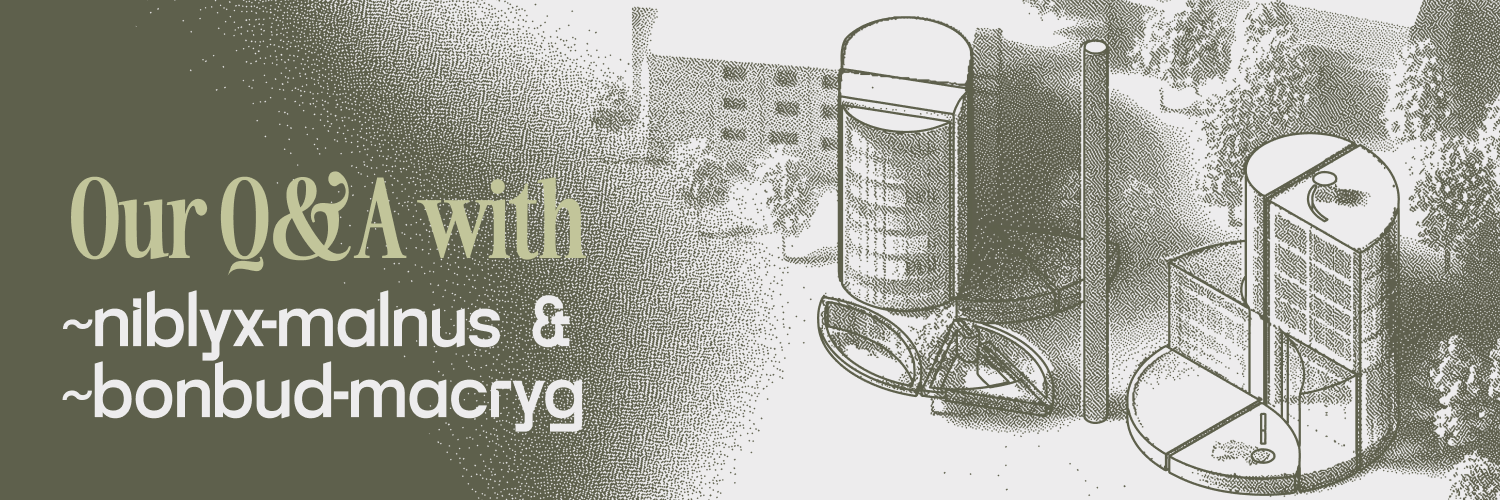 Contributor Spotlight: ~bonbud-macryg & ~niblyx-malnus