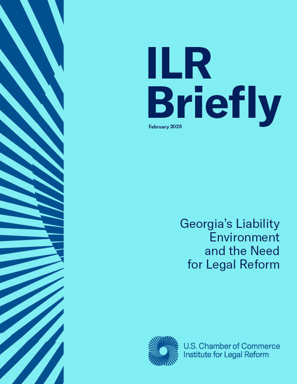 Georgia Tort Reform: Georgia's Liability Environment and the Need for Legal Reform