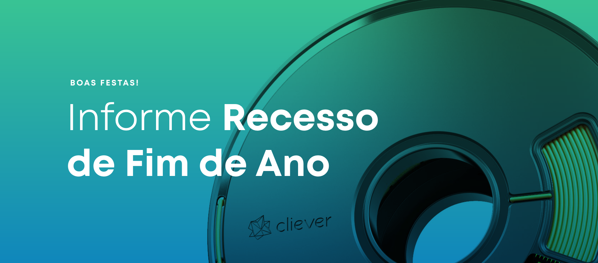 Informativo: Recesso de Fim de Ano na Cliever