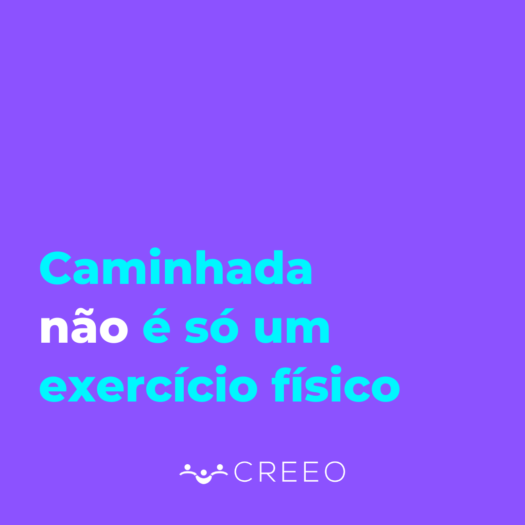 Caminhada não é só um exercício físico