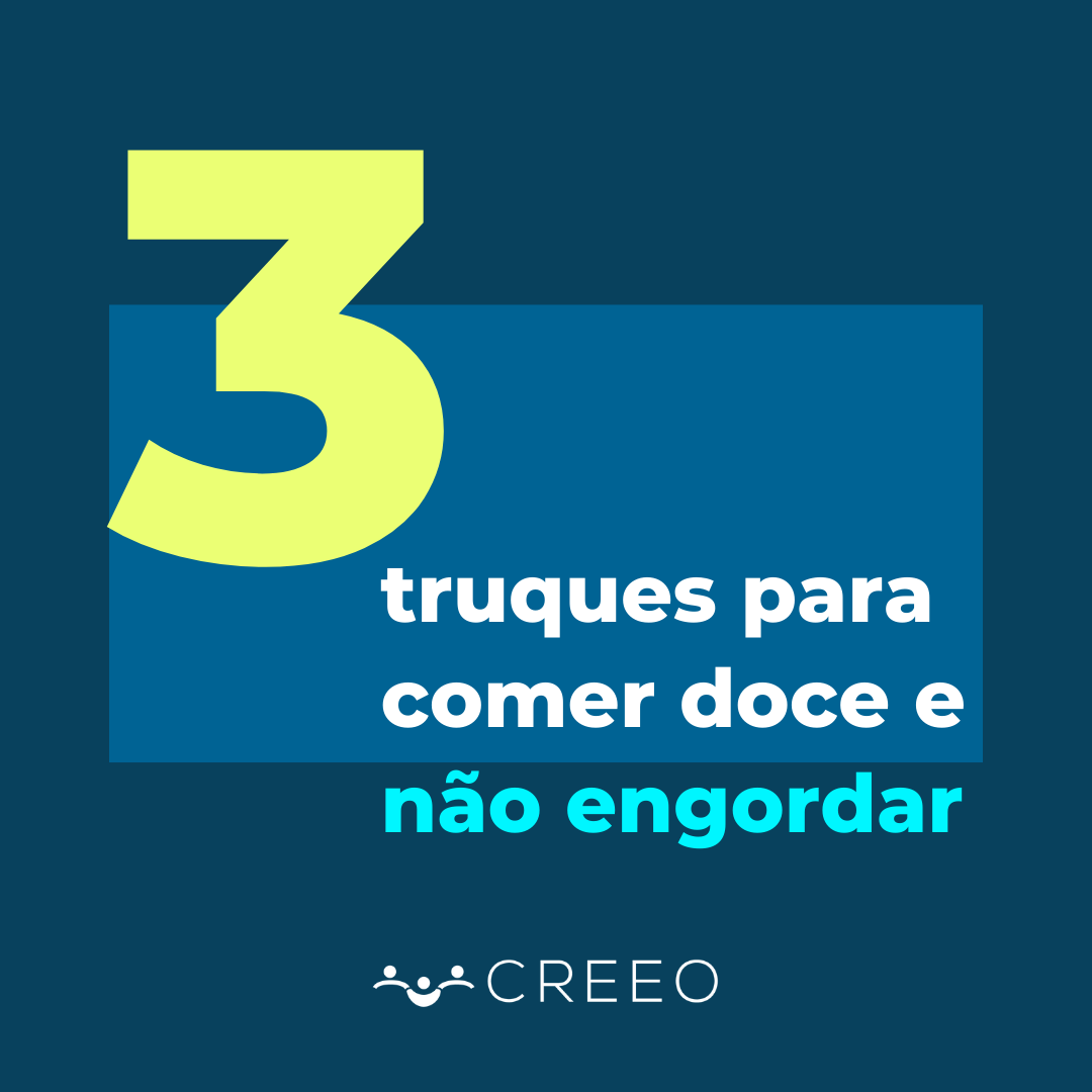 3 truques para comer doce e não engordar 