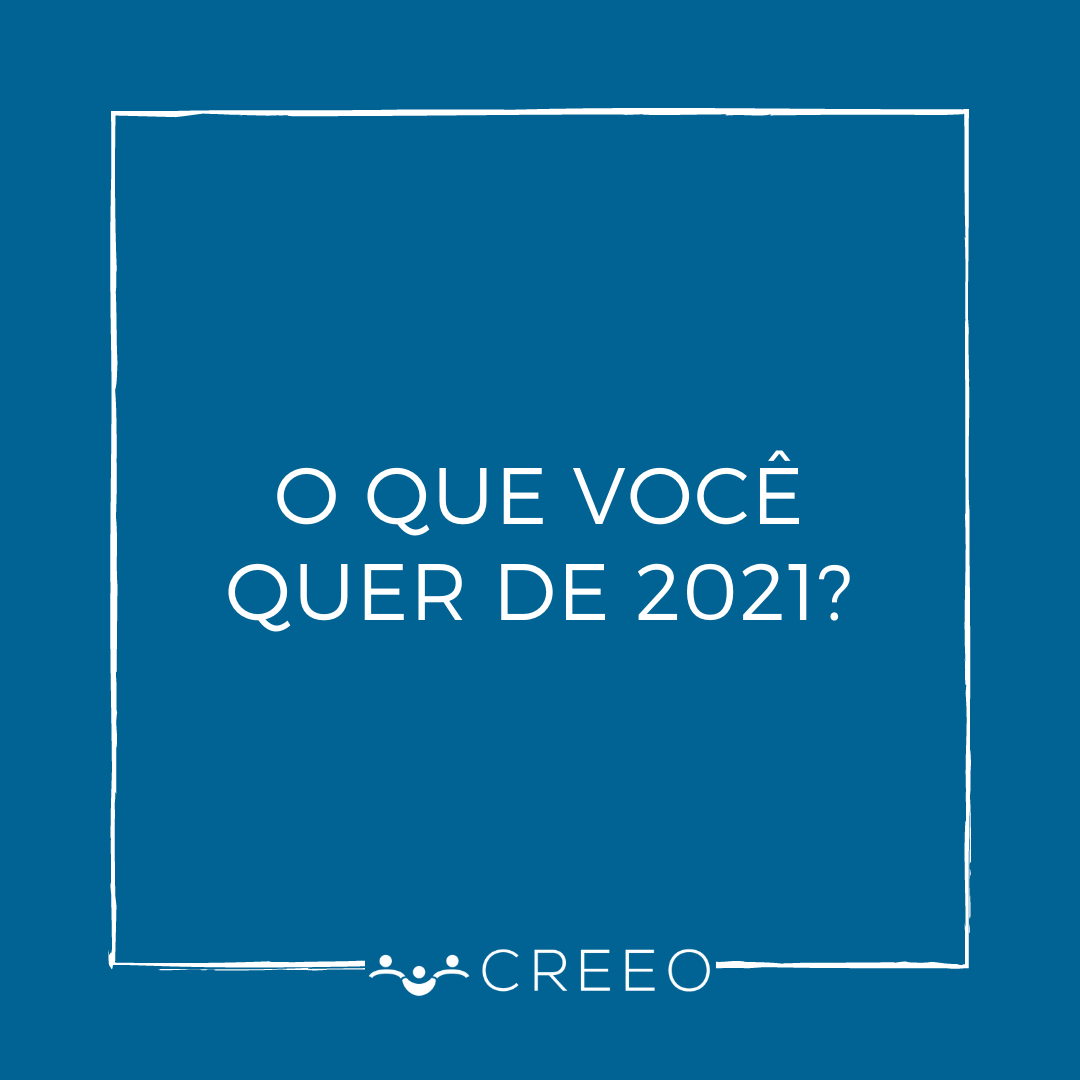 O que você quer de 2021?
