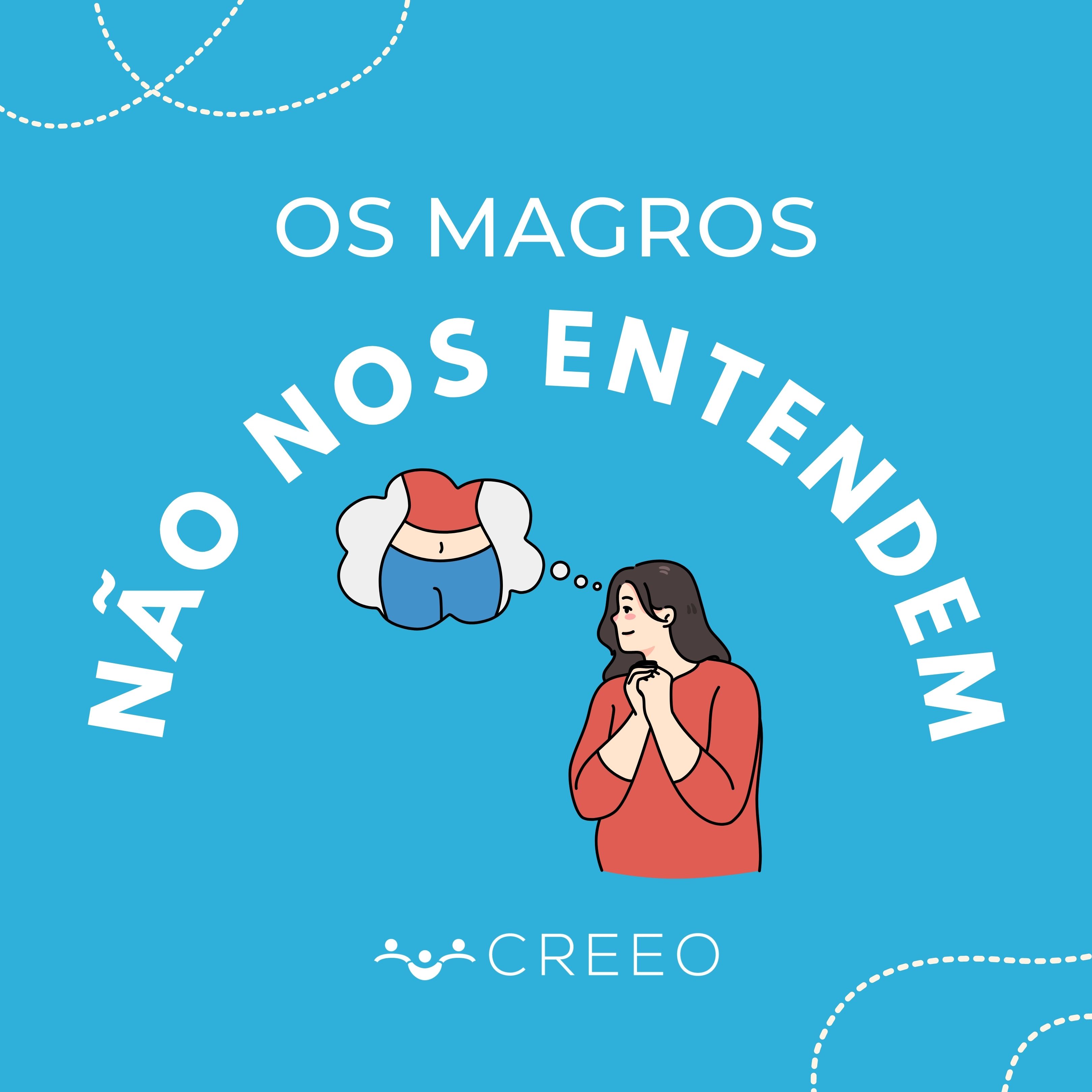 Os magros não nos entendem