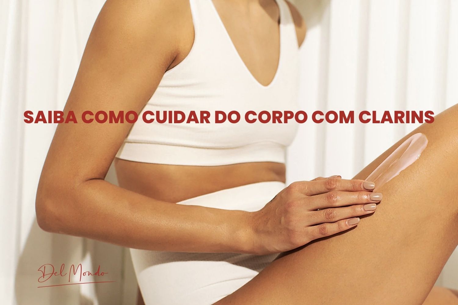 Saiba como cuidar do corpo com Clarins