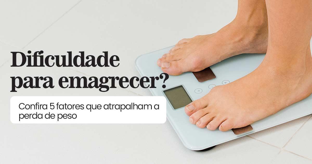 Imagem do post Dificuldade para emagrecer? Confira 5 fatores que atrapalham a perda de peso