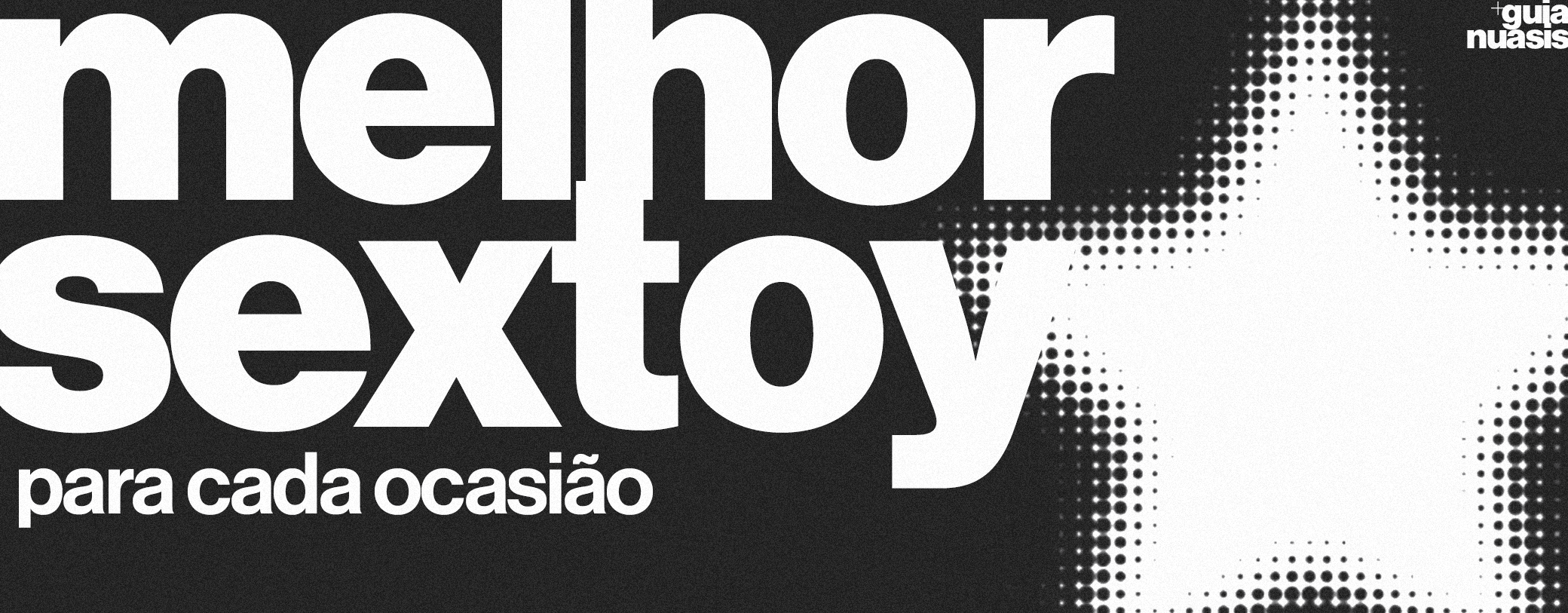 Guia Nuasis: melhores sextoys para cada momento de prazer!cover