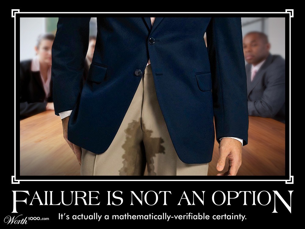 Failure Is Not An Option