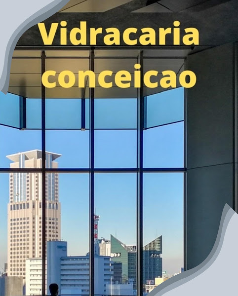 Vidraçaria Conceição Vidraçaria Conceição