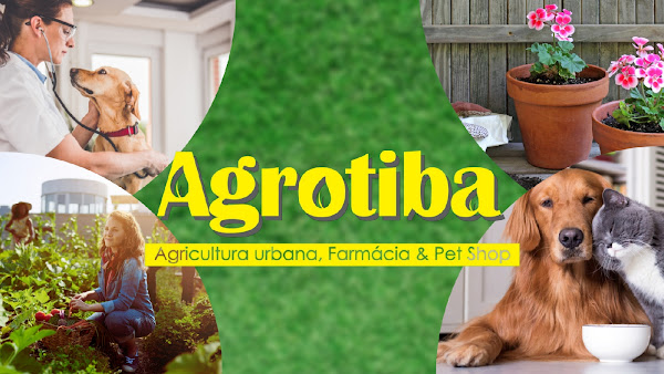 Agrotiba - Agricultura Urbana, Farmácia e Pet Shop
