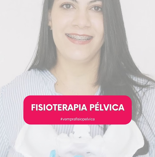 Fisioterapia Pélvica • Karla Padilha