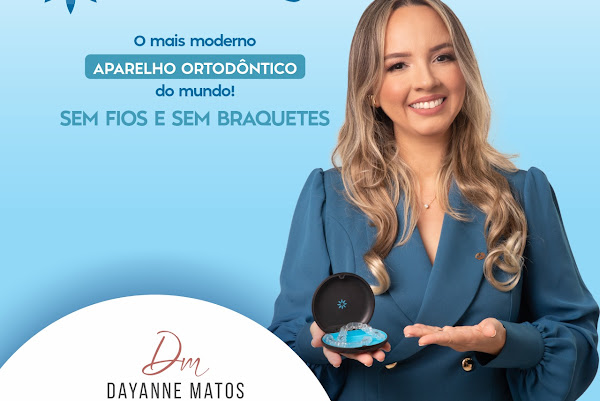 Dra. Dayanne Matos - Invisalign em Bacabal