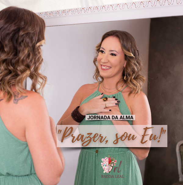 Raissa Leal - Terapeuta e Mentora do Desenvolvimento Humano Raissa Leal - Terapeuta e Mentora do Desenvolvimento Humano